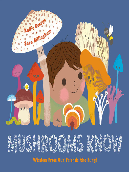 Title details for Mushrooms Know by Kallie George - Available